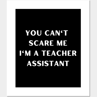 You can't scare me i'm a Teacher Assistant. Halloween Posters and Art